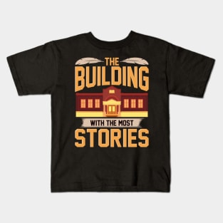 The Building With The Most Stories Library Tee Book Lovers Kids T-Shirt